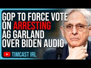 GOP To FORCE VOTE On ARRESTING AG Garland For Withholding Biden Special Counsel Audio