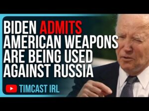 Biden ADMITS American Weapons Are Being Used AGAINST Russia