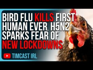 Bird Flu KILLS First Human Ever, H5N2 Sparks FEAR Of New Pandemic Lockdowns