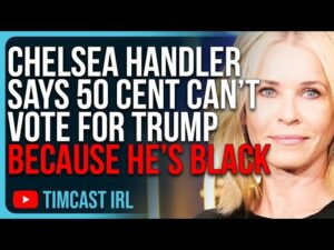 Chelsea Handler Says 50 Cent CAN’T Vote For Trump Because He’s BLACK
