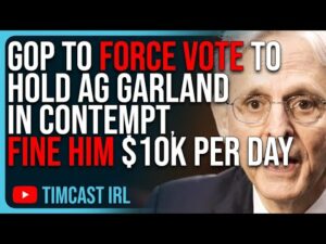 GOP To FORCE VOTE To Hold Merrick Garland IN CONTEMPT, Fine Him $10k Per Day