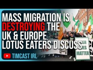 Mass Migration Is DESTROYING The UK &amp; Europe, The Lotus Eaters Discuss