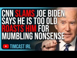 CNN SLAMS Joe Biden, Says He Is TOO OLD, ROASTS Him For Mumbling Nonsense
