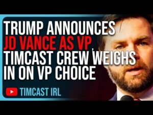Trump Announces JD Vance As VP, Timcast Crew Weighs In On VP Choice