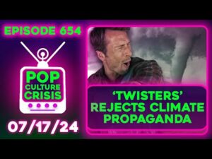'Twisters' REJECTS Climate Propaganda, Pokimane Simp Drops $500k, Amazon's Wokest Show | Ep. 654