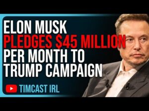 Elon Musk PLEDGES $45 MILLION Per Month To Trump Campaign After Trump SURVIVES Assassination Attempt