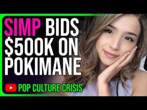 Simp Bids $500k to Game With Pokimane