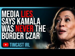 Media LIES, Says Kamala Was NEVER The Border Czar, They Are Gaslighting Americans