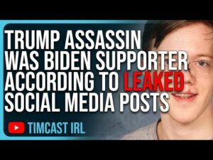 Trump Assassin Was Biden Supporter According To LEAKED Social Media Posts
