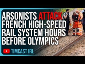 Arsonists ATTACK French High-Speed Rail System Hours Before Opening Ceremonies