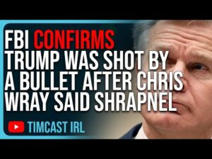 FBI Confirms Trump Was Shot by a Bullet After Chris Wray Said It Could Be Shrapnel