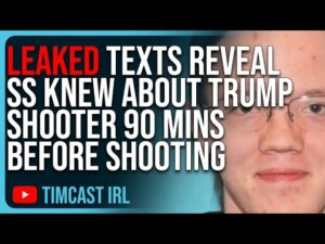 LEAKED TEXTS Reveal Secret Service Knew About Trump Shooter 90 Minutes BEFORE Shooting