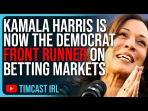 Kamala Harris Is Now The Democrat FRONT RUNNER On Betting Markets