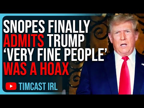 Snopes FINALLY ADMITS Trump “Very Fine People” Was A HOAX, Fake News ...