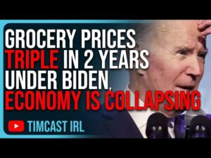 Grocery Prices TRIPLE In 2 Years Under Biden, American Economy Is COLLAPSING