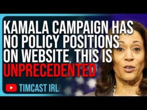 Kamala Harris Campaign Has NO POLICY POSITIONS On Website, This Is UNPRECEDENTED