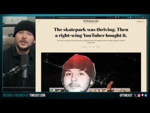 Tim Pool's RIGHT WING TAKE OVER Of WOKE SkatePark, Wapo Proves Skatepark Story IS ALL POLITICS