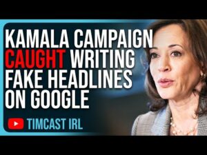 Kamala Campaign CAUGHT Writing FAKE Headlines On Google, Election Disinfo Campaign EXPOSED