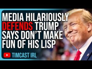 Media HILARIOUSLY DEFENDS Trump, Says DON’T Make Fun Of His Lisp, Speech Impediment