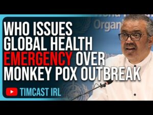 WHO Issues GLOBAL HEALTH EMERGENCY Over Monkey Pox Outbreak