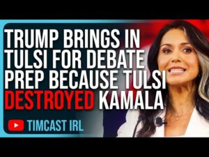 Trump Brings In Tulsi Gabbard For Debate Prep Because Tulsi DESTROYED Kamala In 2019