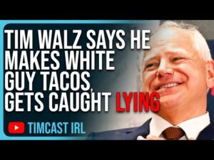 Tim Walz Says He Makes WHITE GUY TACOS, Gets Caught LYING, Why Is He Lying