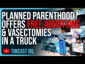 Planned Parenthood Offers FREE ABORTIONS &amp; Vasectomies In A Truck Outside The DNC