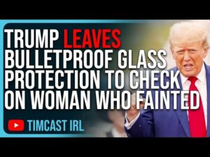 Trump LEAVES Bulletproof Glass Protection To Check On Woman Who Passed Out At Rally