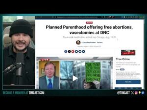 DNC Offers FREE ABORTIONS &amp; Vasectomies To Liberals, Democrats Are Sterilizing Themselves