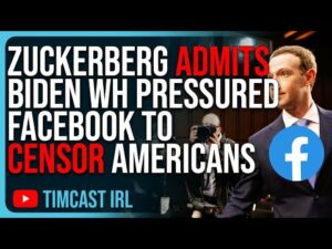 Zuckerberg ADMITS Biden WH PRESSURED Facebook To CENSOR Americans Over Jokes