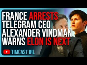 France ARRESTS Telegram CEO, Alexander Vindman WARNS Elon Musk Is NEXT