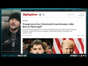 Media Claims Adin Ross BROKE THE LAW Gifting Trump CyberTruck, Gen Z Dudes Are Going FULL MAGA