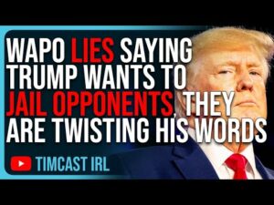 WaPo LIES Saying Trump Wants To JAIL Opponents, They Are TWISTING His Words