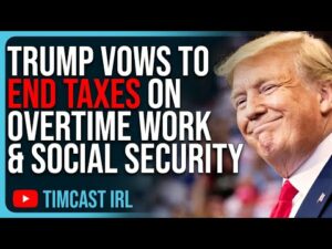 Trump Vows To END TAXES On Overtime Work, End Taxes On Social Security Payments