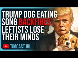 Trump Dog Eating Song BACKFIRES, MAGA LOVES Song, Leftists Lose Their Minds