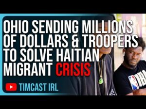 Ohio Sending MILLIONS Of Dollars &amp; Troopers To Solve Haitian Migrant CRISIS