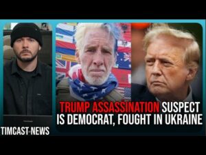 ASSASSINATION Attempt On Trump AGAIN, Suspect Is Democrat Who Fought In Ukraine | Timcast News