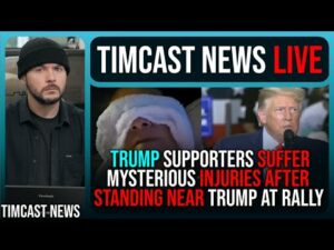 Trump Supporters Suffer Mysterious Injuries After Rally, Israel Attack Pushes WW3 Fear | TimcastNews