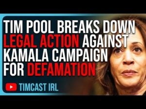 Tim Pool Breaks Down Legal Action AGAINST Kamala Harris Campaign For Defamation