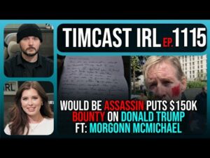 Trump Assassin Places $150k Bounty On Trump, DOJ Filing Charges w/Morgonn McMichael | Timcast IRL