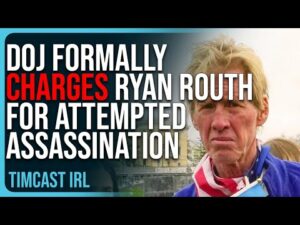 DOJ Formally CHARGES Ryan Routh For Attempted Assassination Of Trump