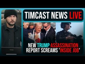 New Trump Assassination Report SCREAMS INSIDE JOB, Secret Service KNEW | Timcast News