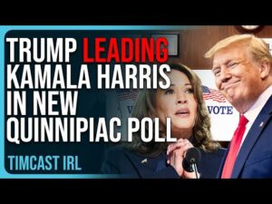 Trump LEADING Kamala In New Quinnipiac Poll, America EMBRACING Trump