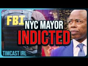 NYC Mayor Eric Adams INDICTED On FEDERAL CHARGES