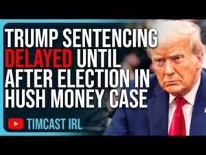 Trump Sentencing DELAYED Until After Election In Hush Money Case