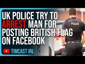 UK Police Try To ARREST Man For Posting British Flag On Facebook, Free Speech Is DEAD