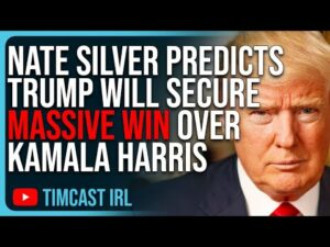 Nate Silver Predicts Trump Will Secure MASSIVE WIN Over Kamala Harris In 2024 Election