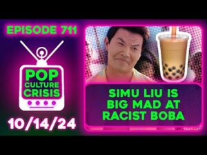 Simu Liu TRIGGERED by Racist Boba, Joker 2 IMPLODES, Lizzo's Weight Loss Tips | Ep. 711