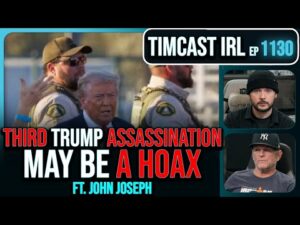 Third Trump Assassination MAY BE HOAX, Trump DENIES It Was Real w/John Joseph | Timcast IRL