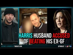 Kamala's Husband Accused Of BEATING His Ex-Gf In INSANE STORY, Joy Reid Says Dems WANT VIOLENCE